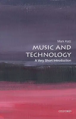 Muzyka i technologia: Bardzo krótkie wprowadzenie - Music and Technology: A Very Short Introduction