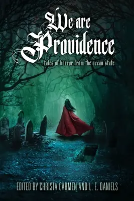 We Are Providence: Opowieści grozy ze stanu Ocean - We Are Providence: Tales of Horror from the Ocean State