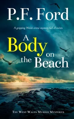 CIAŁO NA PLAŻY trzymający w napięciu walijski kryminał pełen zwrotów akcji - A BODY ON THE BEACH a gripping Welsh crime mystery full of twists