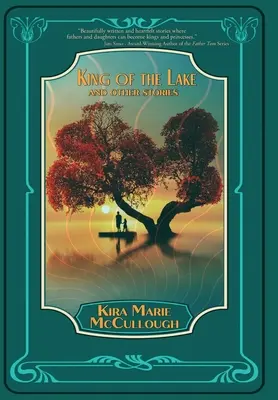 King of the Lake: I inne opowieści - King of the Lake: And Other Stories