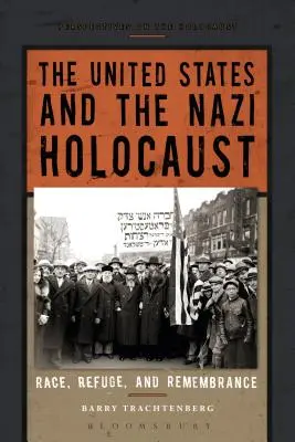 Stany Zjednoczone i nazistowski Holokaust: Rasa, schronienie i pamięć - The United States and the Nazi Holocaust: Race, Refuge, and Remembrance