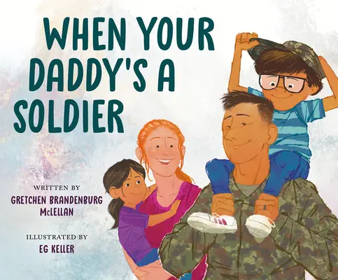 Kiedy twój tata jest żołnierzem - When Your Daddy's a Soldier