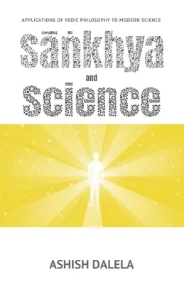 Śankhja i nauka: Zastosowania filozofii wedyjskiej we współczesnej nauce - Sankhya and Science: Applications of Vedic Philosophy to Modern Science