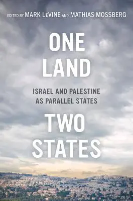 Jedna ziemia, dwa państwa: Izrael i Palestyna jako państwa równoległe - One Land, Two States: Israel and Palestine as Parallel States