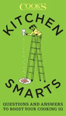 Kitchen Smarts: Pytania i odpowiedzi, aby zwiększyć swoje kulinarne IQ - Kitchen Smarts: Questions and Answers to Boost Your Cooking IQ