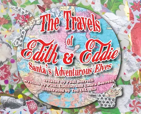 Podróże Edith i Eddiego: Elfy Świętego Mikołaja pełne przygód - The Travels of Edith & Eddie: Santa's Adventurous Elves