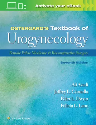 Podręcznik uroginekologii Ostergarda: Medycyna kobiecej miednicy i chirurgia rekonstrukcyjna - Ostergard's Textbook of Urogynecology: Female Pelvic Medicine & Reconstructive Surgery