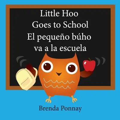 Mały Hoo idzie do szkoły / El pequeo bho va a la escuela - Little Hoo goes to school / El pequeo bho va a la escuela