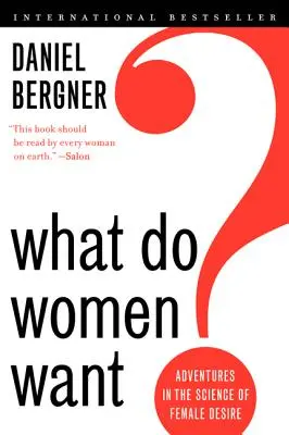 Czego pragną kobiety? Przygody w nauce o kobiecym pożądaniu - What Do Women Want?: Adventures in the Science of Female Desire