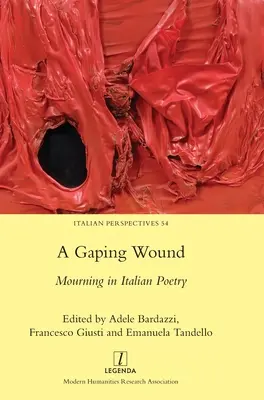 A Gaping Wound: Żałoba we włoskiej poezji - A Gaping Wound: Mourning in Italian Poetry