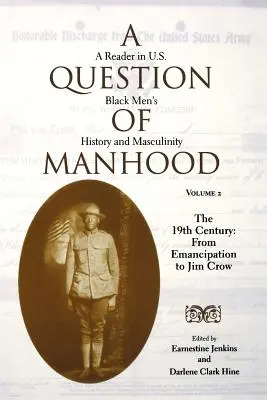 A Question of Manhood: A Reader in U.S. Black Men's History and Masculinity (Czytnik historii czarnych mężczyzn i męskości w USA) - A Question of Manhood: A Reader in U.S. Black Men's History and Masculinity