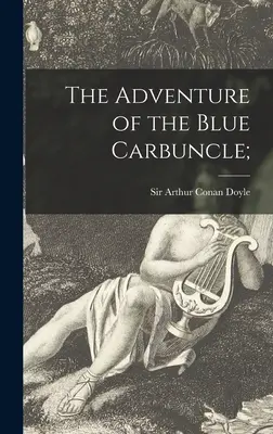 The Adventure of the Blue Carbuncle;