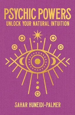 Moce psychiczne: Uwolnij swoją naturalną intuicję - Psychic Powers: Unlock Your Natural Intuition