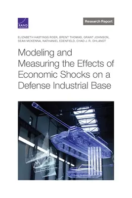 Modelowanie i pomiar wpływu wstrząsów gospodarczych na bazę przemysłu obronnego - Modeling and Measuring the Effects of Economic Shocks on a Defense Industrial Base