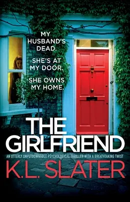 Dziewczyna: Wciągający thriller psychologiczny z zapierającym dech w piersiach zwrotem akcji - The Girlfriend: An utterly unputdownable psychological thriller with a breathtaking twist