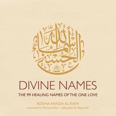 Boskie Imiona: 99 uzdrawiających imion Jedynej Miłości - Divine Names: The 99 Healing Names of the One Love