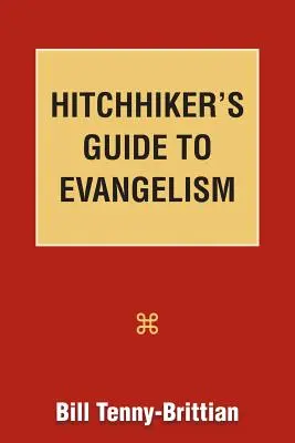 Przewodnik autostopowicza po ewangelizacji - Hitchhiker's Guide to Evangelism