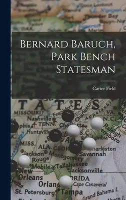 Bernard Baruch, mąż stanu z ławki w parku - Bernard Baruch, Park Bench Statesman