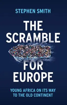 Walka o Europę: Młoda Afryka w drodze na Stary Kontynent - The Scramble for Europe: Young Africa on Its Way to the Old Continent