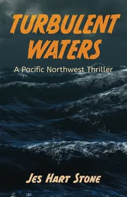 Turbulent Waters: Thriller z północno-zachodniego Pacyfiku - Turbulent Waters: A Pacific Northwest Thriller