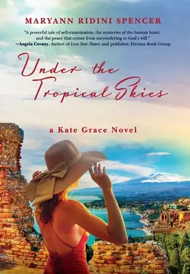 Pod tropikalnym niebem: powieść Kate Grace - Under the Tropical Skies: a Kate Grace novel