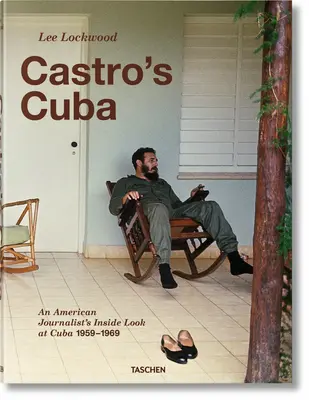 Lee Lockwood. Kuba Castro. 1959-1969 - Lee Lockwood. Castro's Cuba. 1959-1969