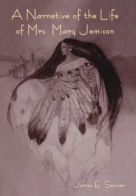 Opowieść o życiu pani Mary Jemison - A Narrative of the Life of Mrs. Mary Jemison