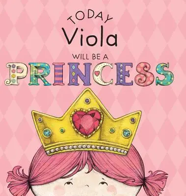 Dziś Viola będzie księżniczką - Today Viola Will Be a Princess