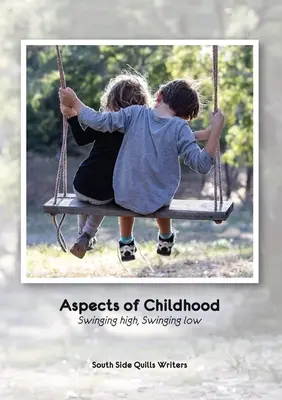 Aspekty dzieciństwa: Swinging high, Swinging low - Aspects of Childhood: Swinging high, Swinging low