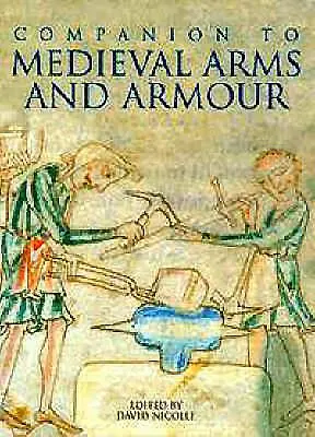 Przewodnik po średniowiecznej broni i zbroi - A Companion to Medieval Arms and Armour
