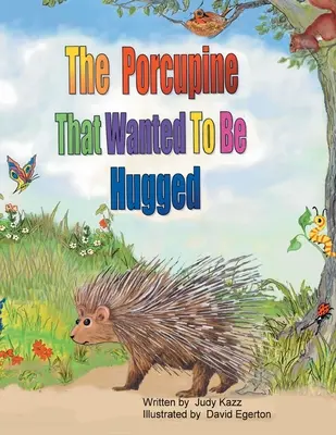 Jeżozwierz, który chciał być przytulony - The Porcupine That Wanted To Be Hugged