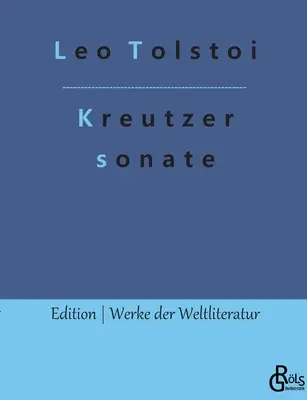 Sonata Kreutzerowska - Die Kreutzersonate
