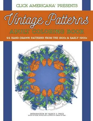 Vintage Patterns: Kolorowanka dla dorosłych: 44 piękne, inspirowane naturą wzory w stylu vintage z epoki wiktoriańskiej i edwardiańskiej - Vintage Patterns: Adult Coloring Book: 44 beautiful nature-inspired vintage patterns from the Victorian & Edwardian eras