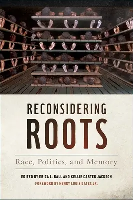 Ponowne rozważenie korzeni: Rasa, polityka i pamięć - Reconsidering Roots: Race, Politics, and Memory