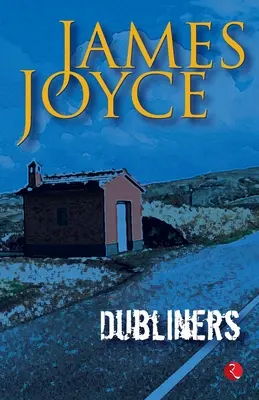 Dublińczycy Jamesa Joyce'a - Dubliner's by James Joyce