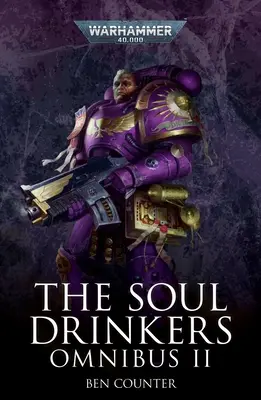 The Soul Drinkers Omnibus: Tom 2 - The Soul Drinkers Omnibus: Volume 2