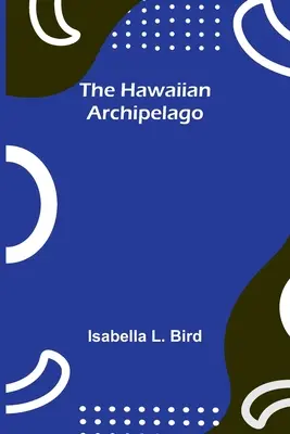 Archipelag hawajski - The Hawaiian Archipelago