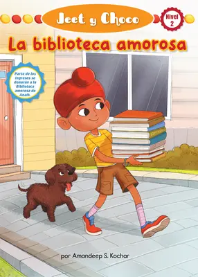 Jeet Y Choco: La Biblioteca Amorosa (Jeet and Fudge: The Loving Library)