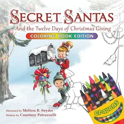 Secret Santas: I dwanaście dni świątecznego obdarowywania, wydanie z kolorowanką - Secret Santas: And the Twelve Days of Christmas Giving, Coloring Book Edition