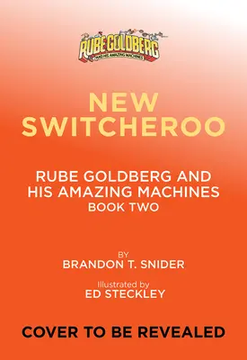 Nowe Switcheroo (Rube Goldberg i jego niesamowite maszyny #2) - The New Switcheroo (Rube Goldberg and His Amazing Machines #2)