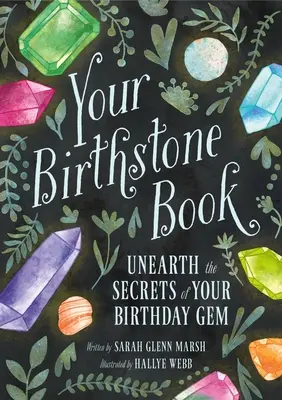 Your Birthstone Book: Odkryj sekrety swojego urodzinowego klejnotu - Your Birthstone Book: Unearth the Secrets of Your Birthday Gem