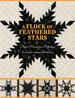Stado pierzastych gwiazd: Paper Pieced for Perfection - A Flock of Feathered Stars: Paper Pieced for Perfection