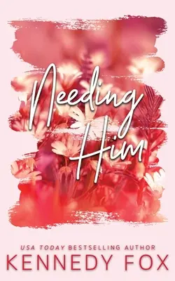 Needing Him - alternatywna okładka wydania specjalnego - Needing Him - Alternate Special Edition Cover