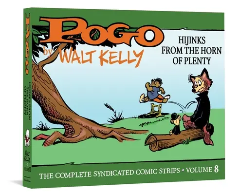 Pogo: Kompletna seria komiksów: Tom 8: Hijinks z Rogu Obfitości - Pogo the Complete Syndicated Comic Strips: Volume 8: Hijinks from the Horn of Plenty