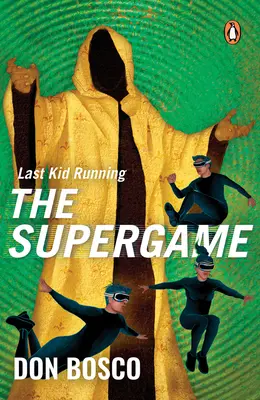 Last Kid Running: Supergra - Last Kid Running: The Supergame