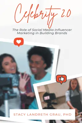 Celebrity 2.0: Rola marketingu influencerów w mediach społecznościowych w budowaniu marek - Celebrity 2.0: The Role of Social Media Influencer Marketing in Building Brands