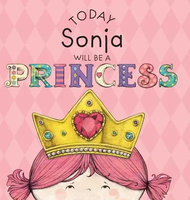 Dziś Sonja zostanie księżniczką - Today Sonja Will Be a Princess
