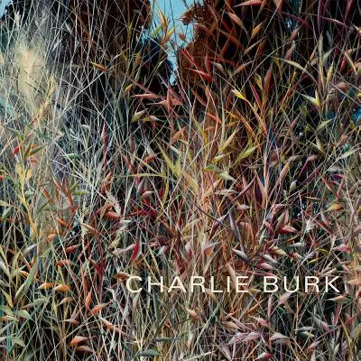 Charlie Burk: Podróż w abstrakcję - Charlie Burk: Journey in Abstraction