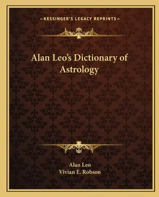 Słownik astrologii Alana Leo - Alan Leo's Dictionary of Astrology