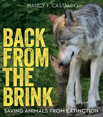 Powrót znad krawędzi: Ratowanie zwierząt przed wyginięciem - Back from the Brink: Saving Animals from Extinction